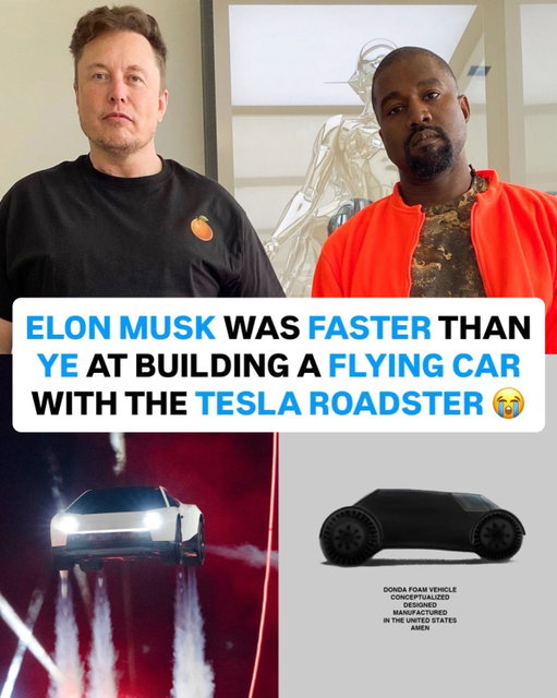 Ye needs to be the first one riding in this 😭

Tesla’s new Roadster lifted off the ground at its reveal and Elon Musk told everyone “Flying cars are real.” Ye was talking about building flying cars of his own back in 2018

Did you know Ye wanted to build flying cars?