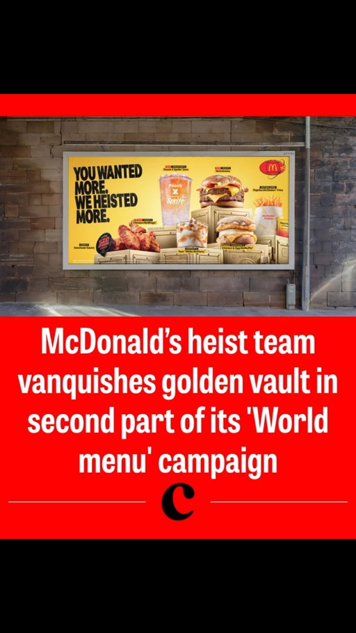 McDonald’s heist team vanquished golden vault in second part of its ‘World menu’ campaign 🍔 

The work was created by Leo Uk.