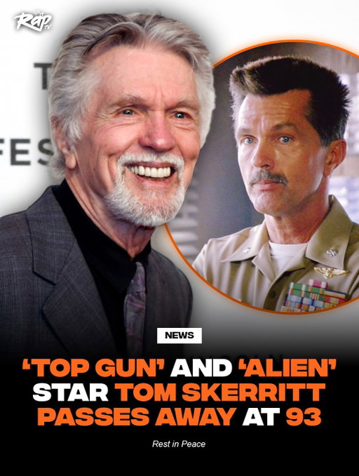Tom Skerritt has passed away at age 93.

The actor best known for starring in ‘Alien,’ ’Top Gun, and ‘A River Runs Through It’ died of natural causes according to a family statement.

“While the world knew Tom through his remarkable acting career, we knew him for his humor, curiosity, wisdom, generosity and the love he brought into our lives,” Skerritt’s family added.

Rest in Peace 🕊️