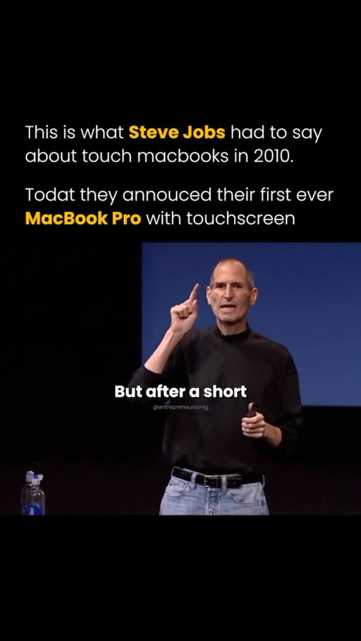 Steve Jobs, Apple’s co founder, argued in 2010 that touchscreen laptops were uncomfortable to use because holding your arm up to touch a vertical screen causes fatigue.

Today, Apple has announced its first touchscreen MacBook Pro, going against the very argument Jobs made years ago.

Apple spent years keeping touch controls on the iPhone and iPad while the Mac relied on a keyboard and trackpad. Now, the company is bringing the two approaches together, raising the question of whether its old stance was right for its time or whether it held back a feature users could find useful.

Follow (@entrepreneursonig) for everything related to entrepreneurs.

Media: Apple
