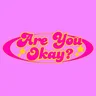Are You Okay?