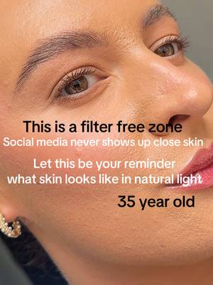 There needs to be more skin up close on this app, be real it’s more authentic. #skintok #makeupnatural #naturallight 