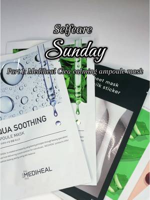 Part 1: Selfcare sunday featuring @MEDIHEAL Global Cica calming ampoule mask.. Self-care but make it soothing 🌿✨ This mask is giving spa day at home vibes 💆‍♀️💧 #koreanskincare #facemasks #mediheal #centellaasiatica #soothingmask 