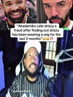 Ak reacts to drizzy faking his braids & wearing a wig for the last 2 months😭‼️#akademiks #djakademiks #drizzy #drake #drizzydrake #ovo #fyp #kendricklamar 