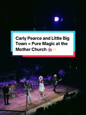 @Carly Pearce and @Little Big Town = pure magic at the Mother Church 💒✨ #theryman #carlypearce #littlebigtown #concerts