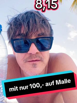 Mit nur 100 Euro auf Malle💪✅  Überlege ich damit ?  😅 🔥 Ich nehme Euch mit 🔥 #fyp #foryoupage❤️❤️ #matzeknop #comedy #viral #challenge 