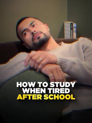 If you need to study or work but are tired. Use the Power Nap method 