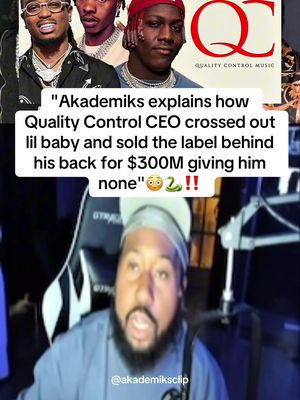 Ak explains how qc p snaked lil baby after scooter Braun came to lil baby wanting to buy him out his contract but lil baby didn’t want to show up to the meetings with out qc p so Braun went behind baby back and sold it to qc p for $300M without lil baby getting any😳‼️#akademiks #lilbaby #4pf #djakademiks #qc #qcp #fyp #youngthug 