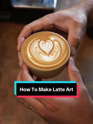 How To Make Latte Art - The most elusive coffee skill