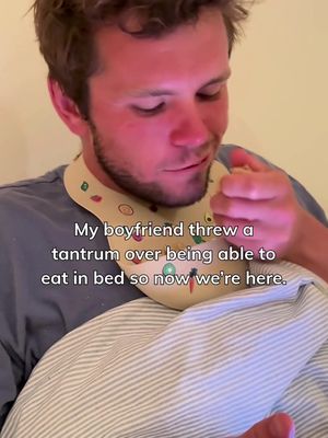Life hack: give your boyfriend who insists on eating in bed a bib so you don’t have to sleep on crumbs as an adult human.