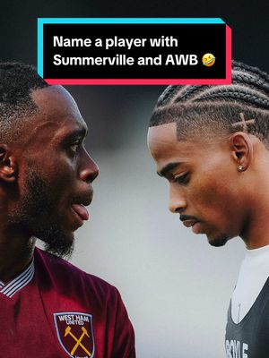 Name a player with Cry and AWB 🤣 #WanBissaka #Summerville #WestHam #Filter 