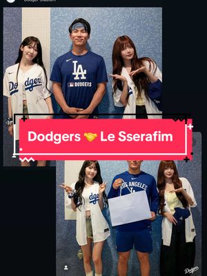Dodgers 🤝 Le Sserafim #losangelesdodgers #lesserafim #MLB #kpop 