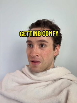 Getting comfy