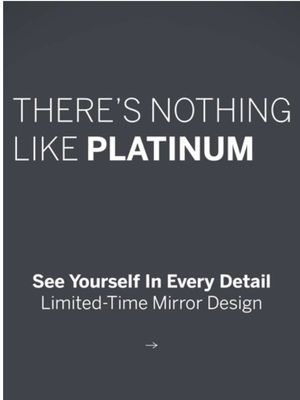 There’s Nothing Like Platinum.