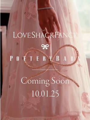 Coming soon 💕 Your dream collaboration this holiday season—@LoveShackFancy x Pottery Barn.