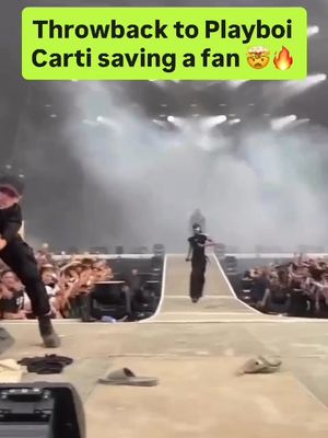 Throwback to when Carti stepped in and saved a fan from security on stage 👀🔥 Y’all remember this moment⁉️ 🎥: @dylanvilarino