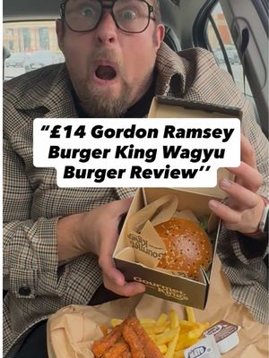 @Burger King UK food review of @Gordon Ramsay Wagyu Burger 🍔  #burgerking #gordonramsay #gordonramsayburger #foodreviews 