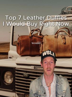 These are the top 7 leather weekenders I would buy right now #marketing #weekender #duffel  