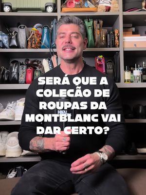 Será que a coleção de roupas da Montblanc vai dar certo? 