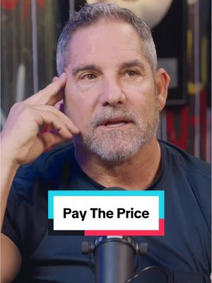 Pay the price today so you can pay any price in the future. 