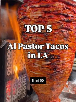 Top 5 Al Pastor Tacos in LA! Guess the 6th spot 🤔 [Item 10 of 88] I’m sharing 88 food items and my Top 5 spots for each 😅  Previous: Hainan Chicken. What item do you want to see next?? #lafood #foodguide #88top5 #alpastor 