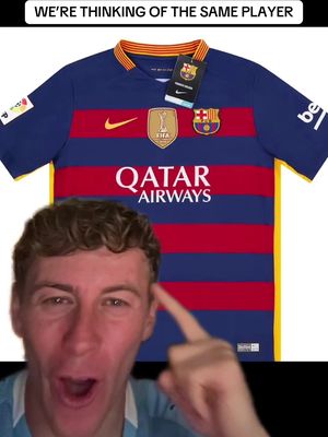 WE’RE THINKING OF THE SAME PLAYER