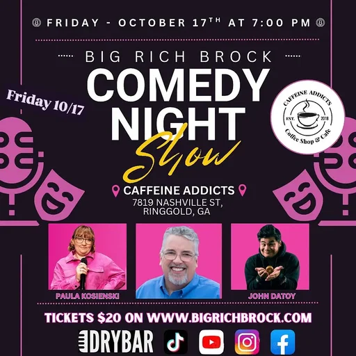 Get your friends together, date night or group outing to Big Rich and Friends Comedy Show on Friday 10/17 in Ringgold GA. Doors open at 6pm and shows at 7pm. Tickets at www.bigrichbrock.com
