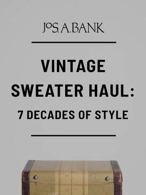 From Italian argyle to quarter-zip sweaters, our clothes have been working for you (and dancing with you) for over 100 years. Celebrating 120 years of style with Jos. A. Bank.