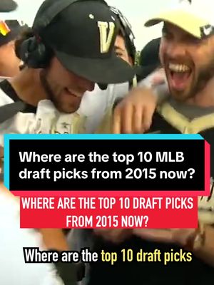 Where are the top 10 MLB draft picks from 2015 now? #MLB #majorleaguebaseball #mlbdraft #wherearetheynow #collegebaseball