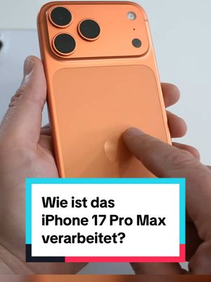 Wie ist das iPhone 17 Pro Max verarbeitet? #apple #appleiphone #iphone17promax #smartphone #test 