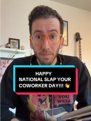 HAPPY NATIONAL SLAP YOUR COWORKER DAY, EVERYONE! TAG WHO’S GETTING SLAPPED IN THE COMMENTS LOL 👋 #work #slap #funny #relatable #coworkers 