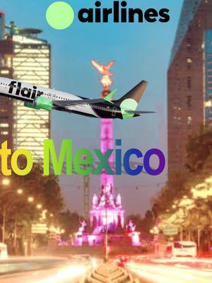 reminder to book your flights for Mexico City btw 🇲🇽 #mexico #mexicocity #flairairlines #traveldeals 