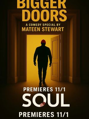 My comedy special “BIGGER DOORS”premieres this Saturday 11/1 on S0ULTV.