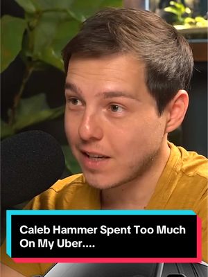 Caleb Hammer Spent Too Much On My Uber....