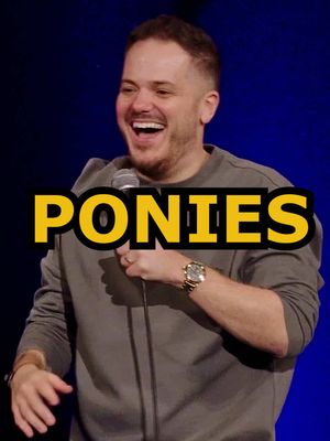 Ponies #funny #jokes #crowdwork #standupcomedy #ponies 