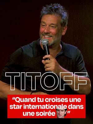 Quand tu croises une des plus grandes stars internationales dans une soirée, voilà ce que ça donne 😂 #titoff #showbiz #humoriste #standup #improbable 
