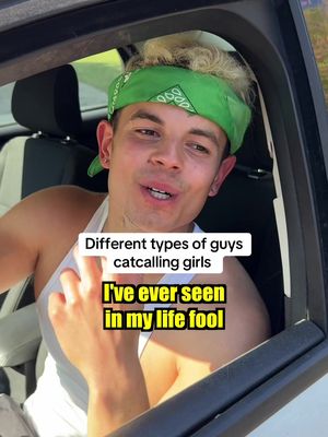 Different types of guys catcalling girls 😂 @kaylee angelene @parris lavon ❄️ 