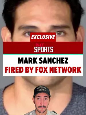 🚨 EXCLUSIVE: Mark Sanchez has been fired by FOX, one month after he was involved in a near-fatal fight in Indianapolis