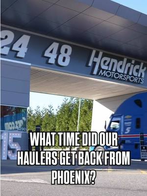 What time did our haulers get back from Phoenix? 