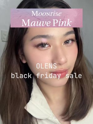 “Moonrise” - dreamy lenses inspired by the soft glow of moonrise, available in Fawn Brown, Dew Gray, and Mauve Pink🌙✨@OLENS Global Official  Don’t miss the Black Friday Sale on Scandi, ViVi Ring, Ending, Moonrise, Secret Tint, and Muse — up to 85% off, plus 1+2 and 2+1 deals! code: ALYSHAINE10 #contactlenses #olens #eyes #kbeauty #makeup 