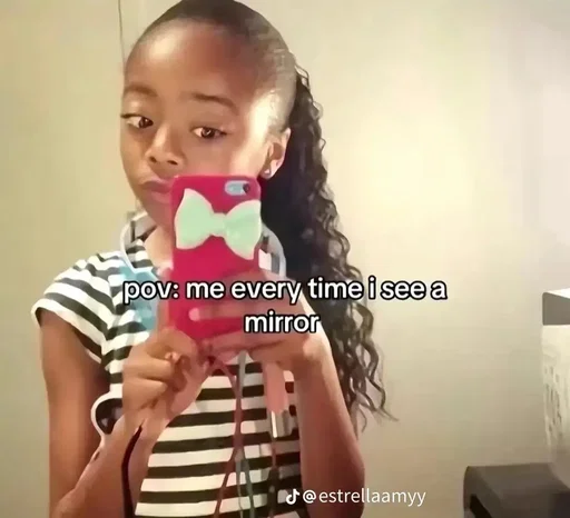 Me evrytime I see a mirror 😘 #trending #mirrorpic #fypシ 