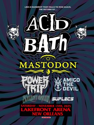 November 15th in New Orleans with @IG 👉🏻 AcidBath.Official @Amigo the Devil , Power Trip, Soile t Green and Suplecs at the Uno Lakefront Arena