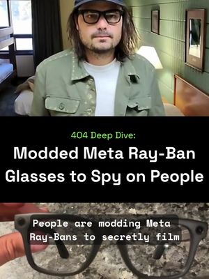 Over the last few months 404 Media has covered some concerning but predictable uses for the Ray-Ban Meta glasses, which are equipped with a built-in camera, and for some models, AI. Aftermarket hobbyists have modified the glasses to add a facial recognition feature that could quietly d0x whatever face a user is looking at, and they have been worn by CBP agents during the immigration raids that have come to define a new low for human rights in the United States. Most recently, exploitative Instagram users filmed themselves asking workers at massage parlors for certain services and shared those videos online, a practice that experts told us put those workers’ lives at risk. 404 Media reached out to Meta for comment for each of these stories, and in each case Meta’s rebuttal was a mind-bending argument: What is the difference between Meta’s Ray-Ban glasses and an iPhone, really, when you think about it? In part one of our new #404DeepDive series, @evystadium takes a closer look.