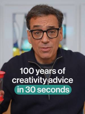 Here’s 100 years of creativity advice in 30 seconds.