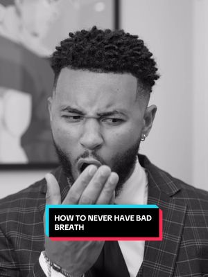 How To Never Have Bad Breath 
