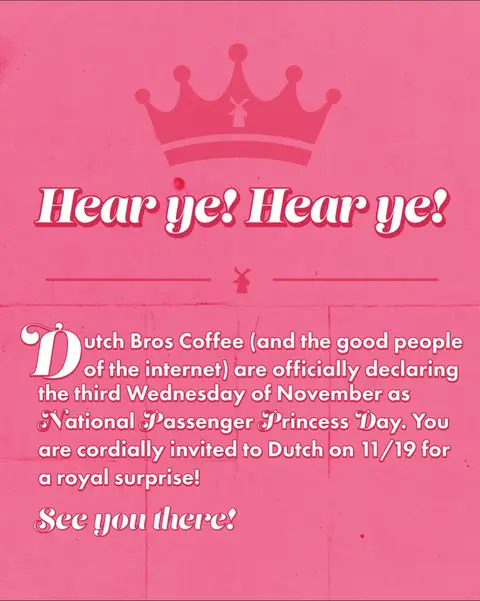 we are officially declaring the third Wednesday of November as 👑 National Passenger Princess Day 💕 What are we giving away on this most spectacular day? find out Monday 👀 #dutchbros #princess #passengerprincess 