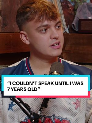 “I couldn’t speak until I was 7 years old…”