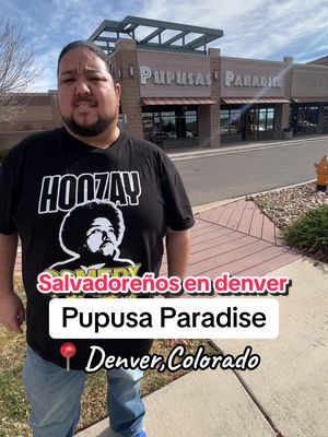 In Denver today. Looking for salvadoreños y probando la pupusa peluda en el paraíso de las Pupusas! ##pupusas##denvercolorado