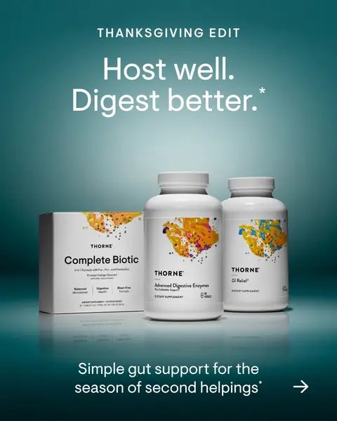 This Thanksgiving, give your gut something to be grateful for. ✨ Complete Biotic → your gut’s holiday helper for a balanced microbiome* 🌿 GI Relief → eases the post-feast slump with soothing botanicals* 🍽️ Advanced Digestive Enzyme → breaks down fats, proteins, and carbs so your body can enjoy the spread as much as you do* Simple gut support for the season of seconds* #OnlyThorne