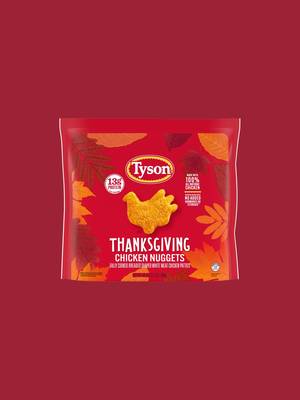 Happy Thanksgiving from Tyson Foods! May your day be filled with family, gratitude and a few turkey-shaped nuggets to keep things fun.